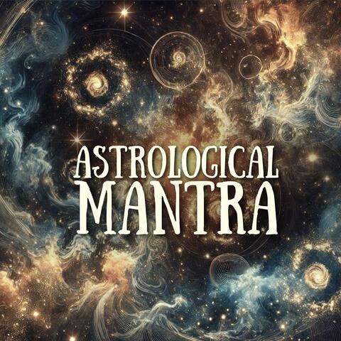 Astrological Mantra: Calm Your Mind and Feel Inner Consciousness