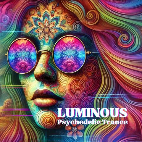 Luminous Psychedelic Trance