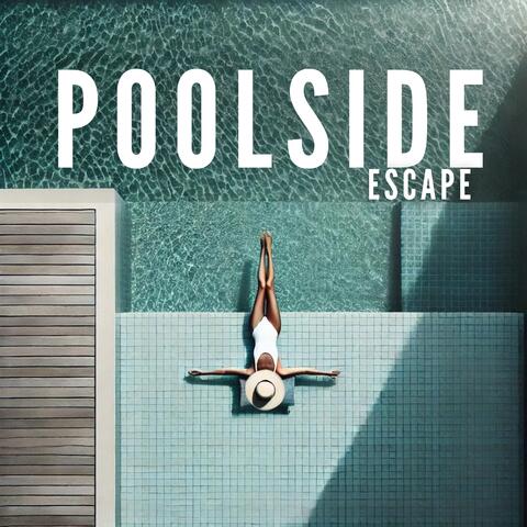 Poolside Escape: Summerhouse Chill & Party Anthems