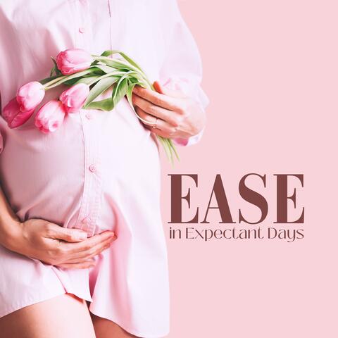 Ease in Expectant Days: Gentle Relief, Relaxation During Pregnancy