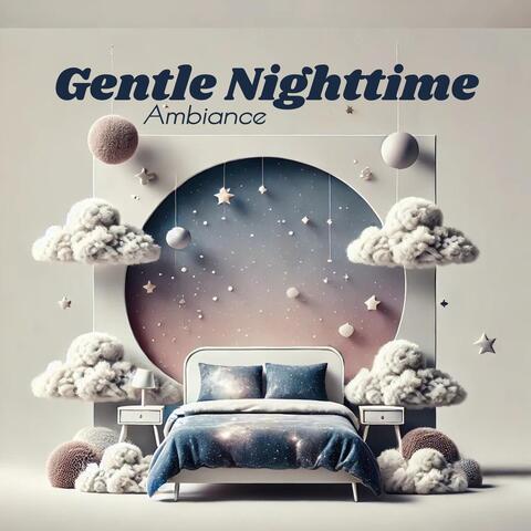 Gentle Nighttime Ambiance