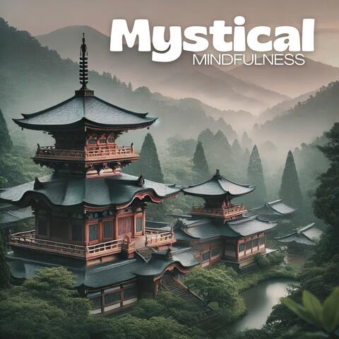 Mystical Mindfulness: Ancient Japanese Journey to Enlightenment