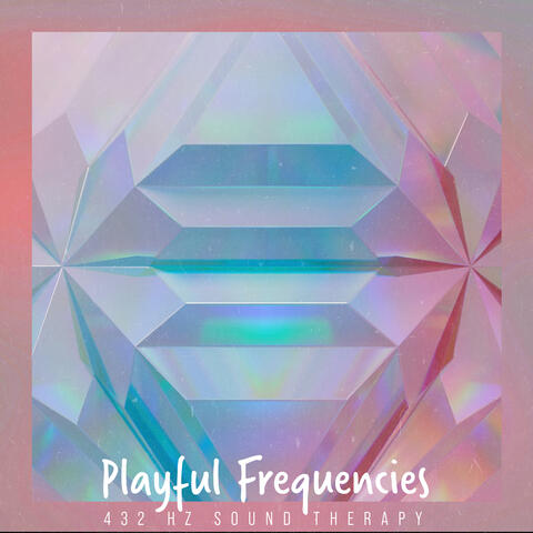 Playful Frequencies