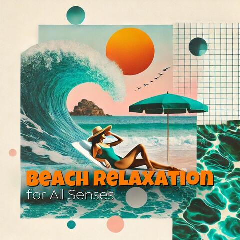 Beach Relaxation for All Senses