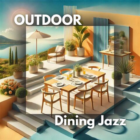 Outdoor Dining Jazz: Summertime Terrace Delights