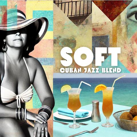 Soft Cuban Jazz Blend