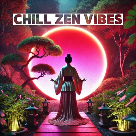 Chill Zen Vibes