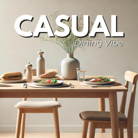 Casual Dining Vibe