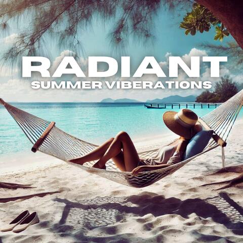 Radiant Summer Vibrations