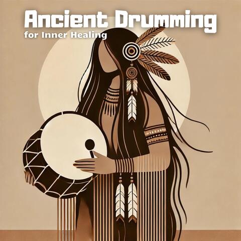 Ancient Drumming for Inner Healing