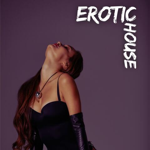 Erotic House – Intimate Rhythms for Sex