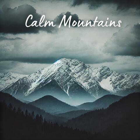 Calm Mountains: Ambient Relaxation Music