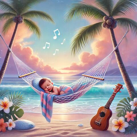 Hawaiian Lullaby: Relaxing Music for Babies, Calmness Waves for Newborn