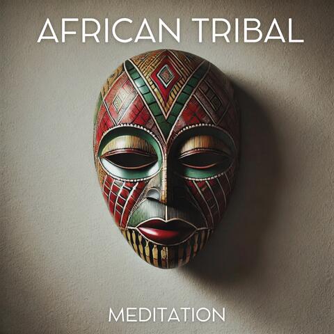 African Tribal Meditation