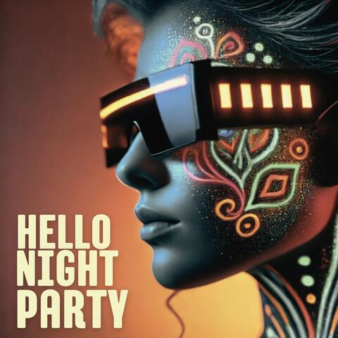 Hello Night Party: Good Vibes Chill Out Music