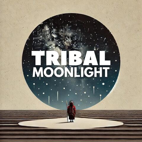 Tribal Moonlight: Celestial Connection Spiritual Awakening