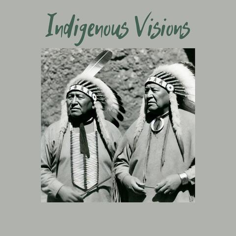 Indigenous Visions: Shamanic Trance and Native American Wisdom