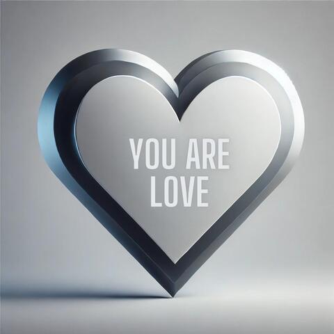 You Are Love