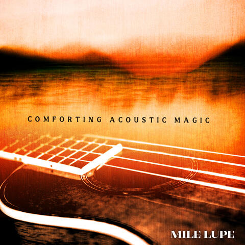 Comforting Acoustic Magic