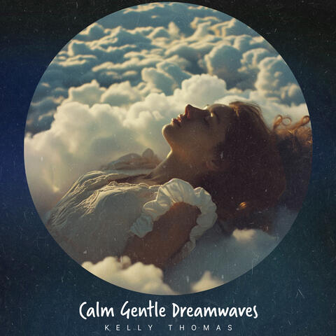 Calm Gentle Dreamwaves
