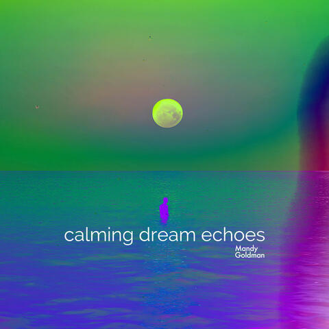 Calming Dream Echoes