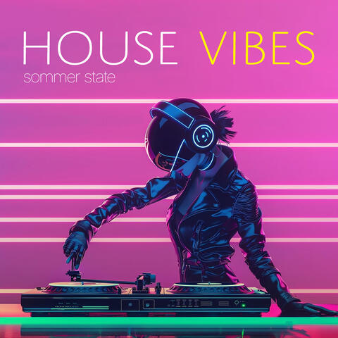 House Vibes