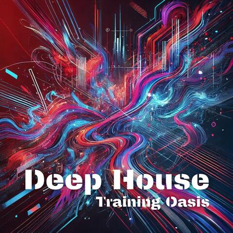 Deep House Training Oasis