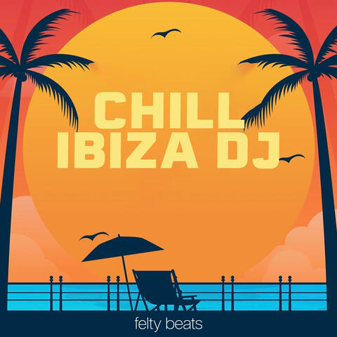 Chill Ibiza DJ