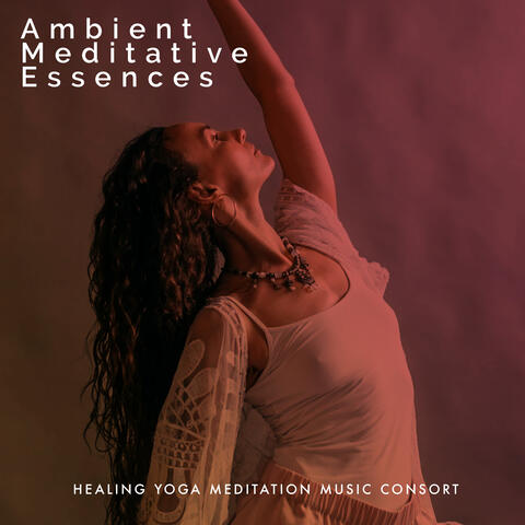 Ambient Meditative Essences