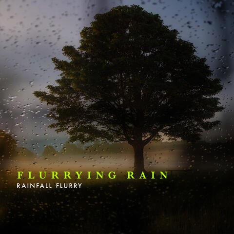 Flurrying Rain