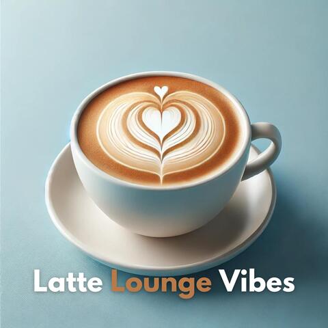 Latte Lounge Vibes