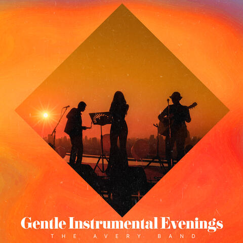 Gentle Instrumental Evenings