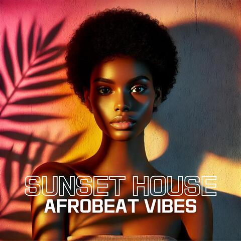 Sunset House Afrobeat Vibes