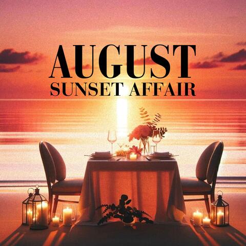 August Sunset Affair: Romantic Dining