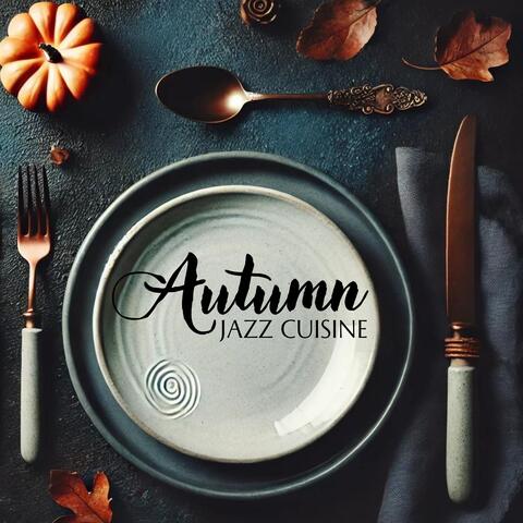 Autumn Jazz Cuisine