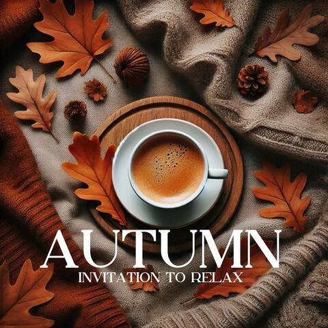 Autumn Invitation to Relax
