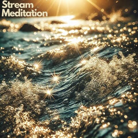 Stream Meditation