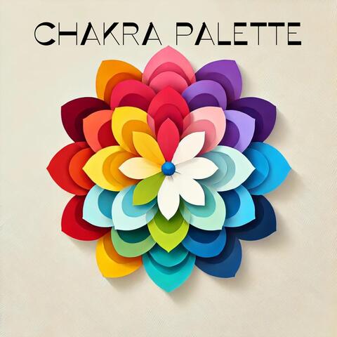 Chakra Palette: Seven Vibrations of Colorful Chakras