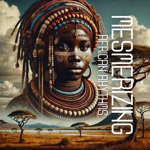 Mesmerizing African Rhythms