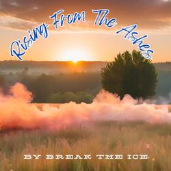 Rising From The Ashes