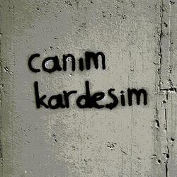 Canım Kardeşim