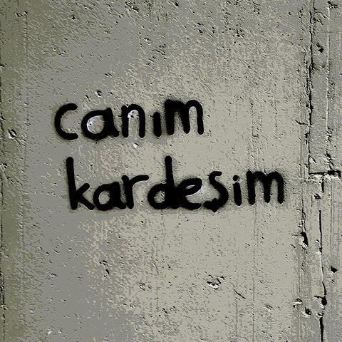 Canım Kardeşim