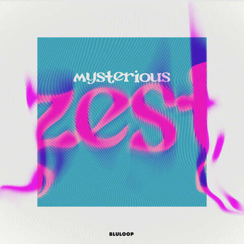 Mysterious Zest