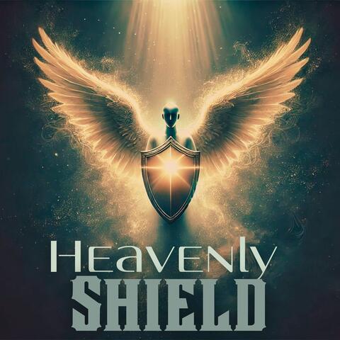 Heavenly Shield: Angelic Meditation Music for Inner Peace and Protection
