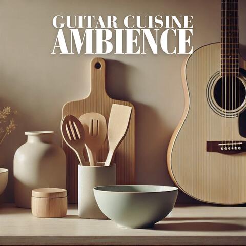 Guitar Cuisine Ambience