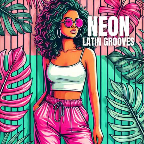 Neon Latin Grooves