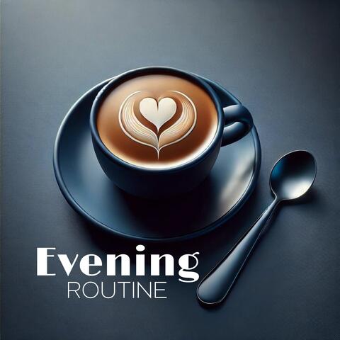 Evening Routine: Coffee, Jazz Piano, and Chill