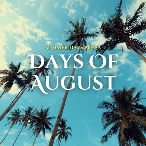 Days of August