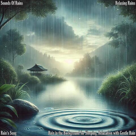 Rain in the Background for Sleeping, Relaxation with Gentle Rain