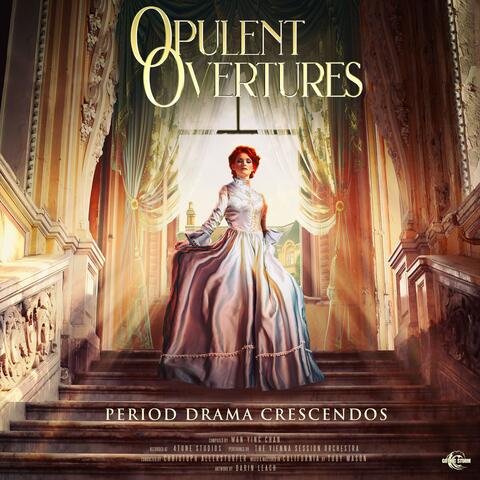 Opulent Overtures: Period Drama Crescendos